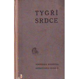 Tygří srdce (edice: Vimperská knihovna detektivních románů) [detektivka, krimi, Chicago, podpis autora]